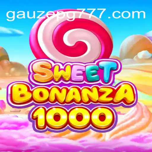 Descubra o Fascinante Universo de SweetBonanza1000 com a Chave GAUZEPG